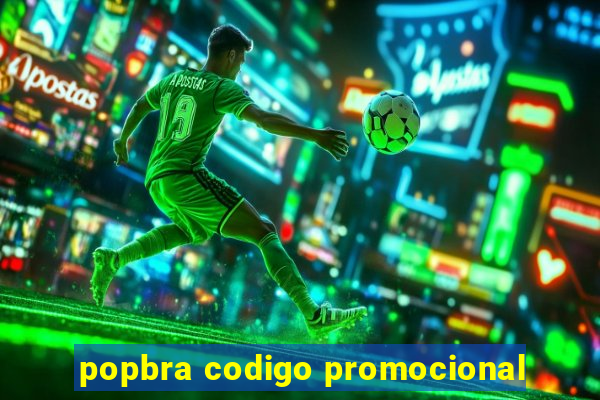 popbra codigo promocional